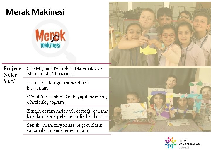 Merak Makinesi Projede STEM (Fen, Teknoloji, Matematik ve Mühendislik) Programı Neler Var? Havacılık ile