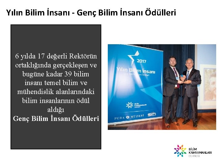 Yılın Bilim İnsanı - Genç Bilim İnsanı Ödülleri 6 yılda 17 değerli Rektörün ortaklığında