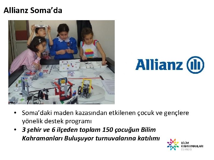 Allianz Soma’da • Soma’daki maden kazasından etkilenen çocuk ve gençlere yönelik destek programı •