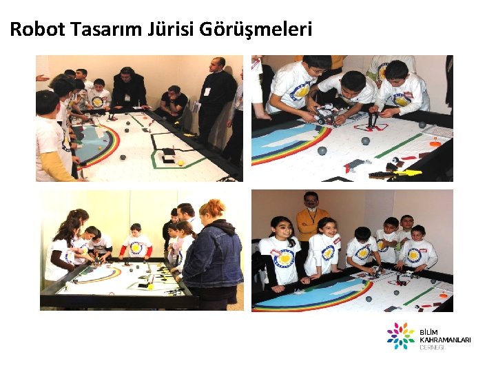 Robot Tasarım Jürisi Görüşmeleri 