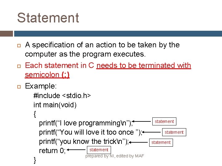 Statement A specification of an action to be taken by the computer as the