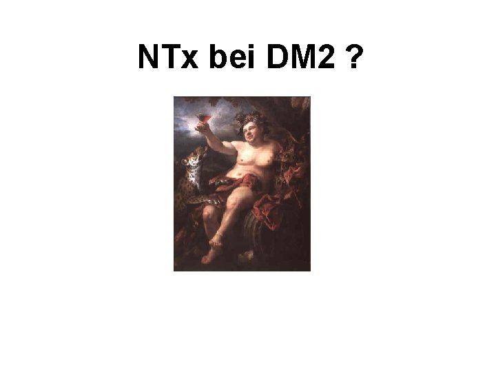 NTx bei DM 2 ? 