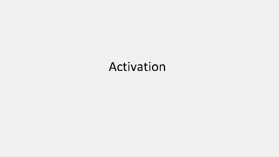 Activation 