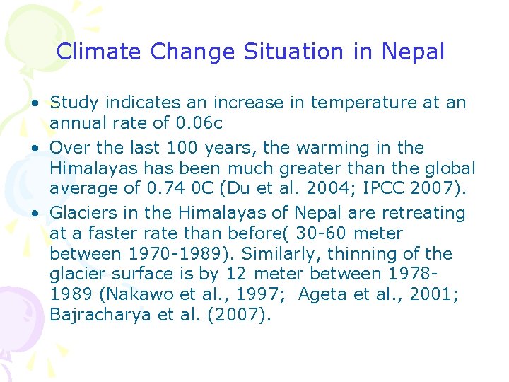 Climate Change Situation in Nepal • Study indicates an increase in temperature at an