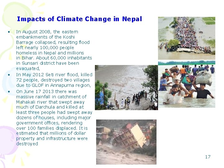 Impacts of Climate Change in Nepal • • • In August 2008, the eastern