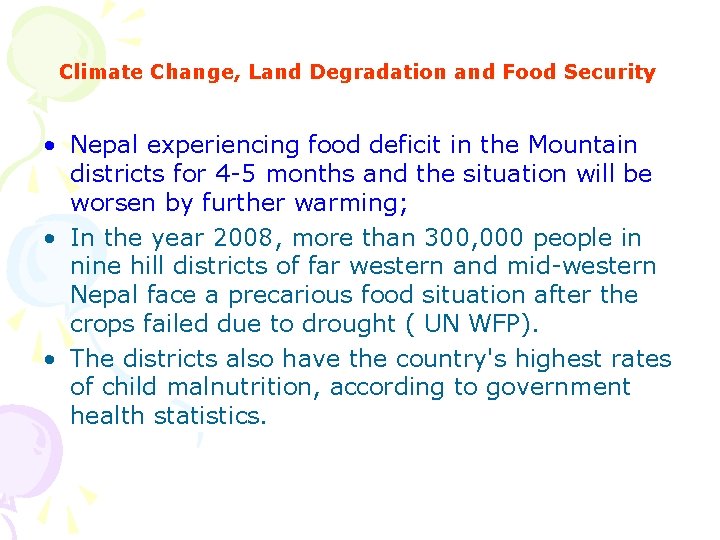 Climate Change, Land Degradation and Food Security • Nepal experiencing food deficit in the