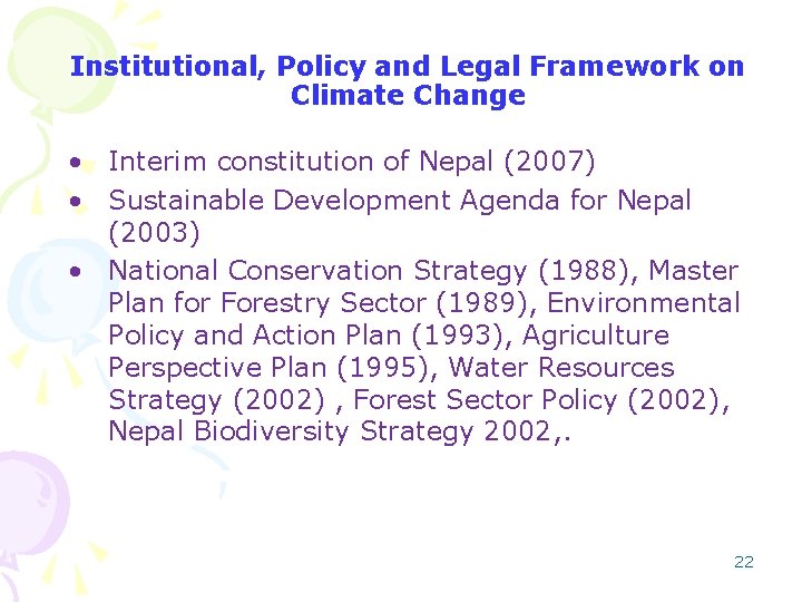 Institutional, Policy and Legal Framework on Climate Change • Interim constitution of Nepal (2007)