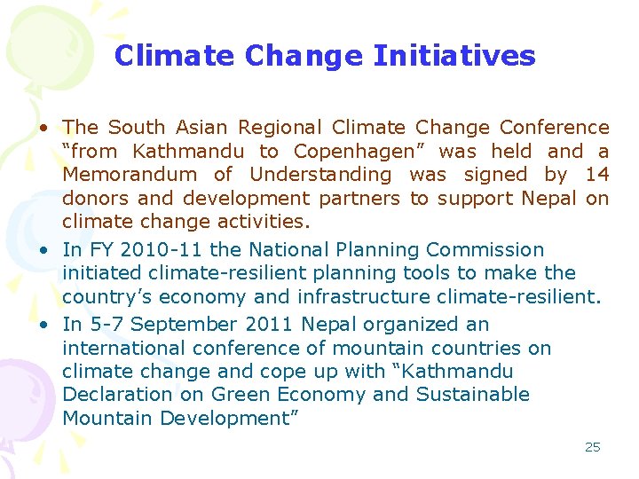 Climate Change Initiatives • The South Asian Regional Climate Change Conference “from Kathmandu to