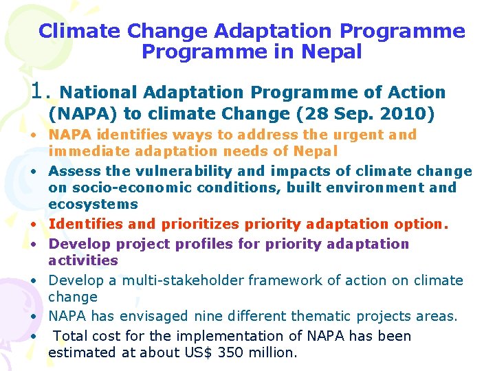 Climate Change Adaptation Programme in Nepal 1. National Adaptation Programme of Action (NAPA) to