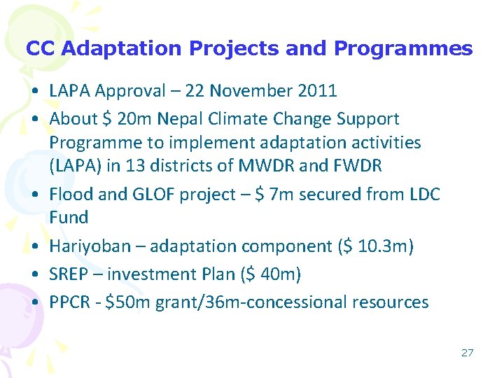 CC Adaptation Projects and Programmes • LAPA Approval – 22 November 2011 • About