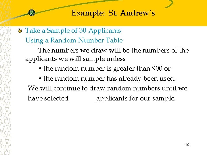Example: St. Andrew’s Take a Sample of 30 Applicants Using a Random Number Table