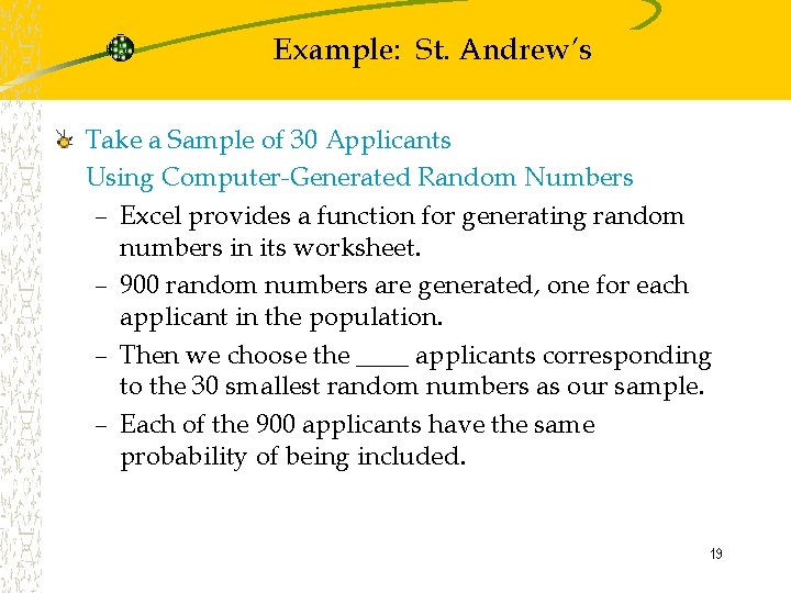Example: St. Andrew’s Take a Sample of 30 Applicants Using Computer-Generated Random Numbers –