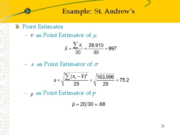 Example: St. Andrew’s Point Estimates – as Point Estimator of – s as Point