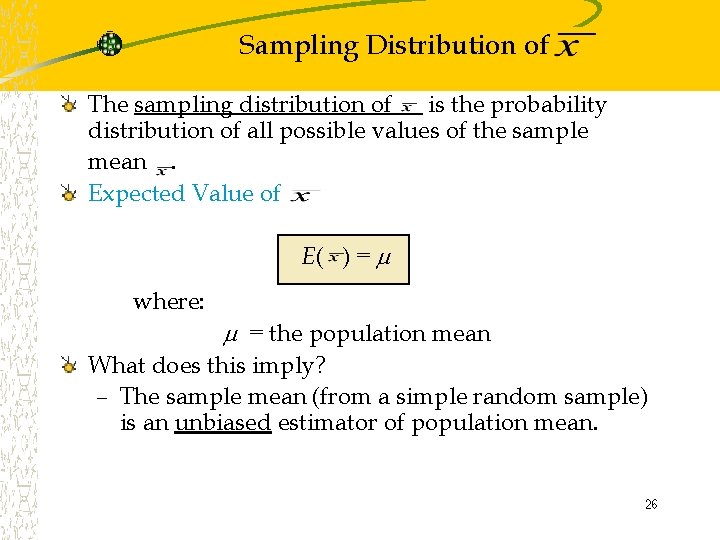 Sampling Distribution of The sampling distribution of is the probability distribution of all possible