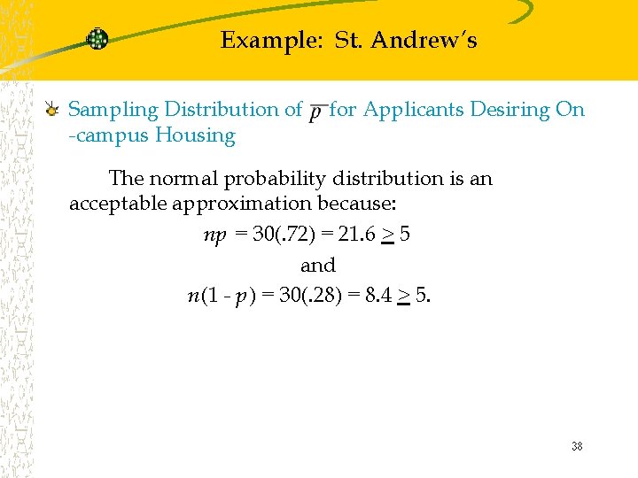 Example: St. Andrew’s Sampling Distribution of -campus Housing for Applicants Desiring On The normal