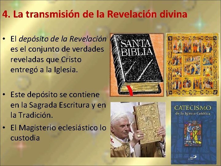 4. La transmisión de la Revelación divina • El depósito de la Revelación es