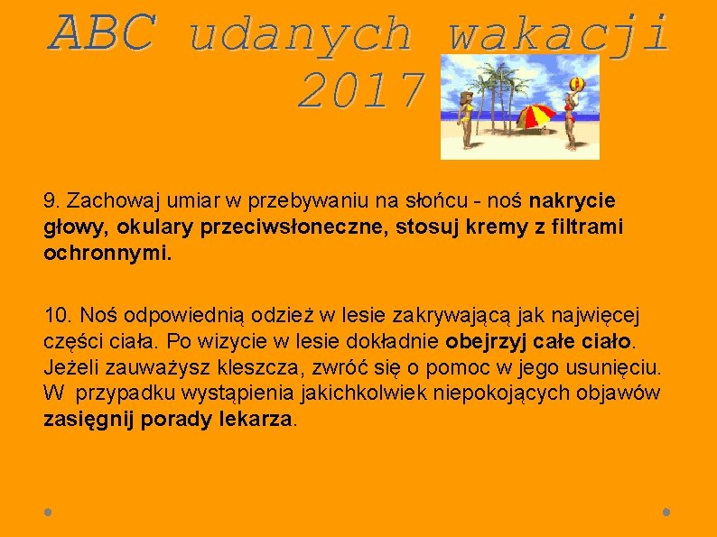 ABC udanych wakacji 2017 9. Zachowaj umiar w przebywaniu na słońcu - noś nakrycie