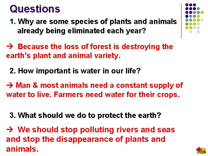 Questions 1. Why are some species of plants and animals already being eliminated each