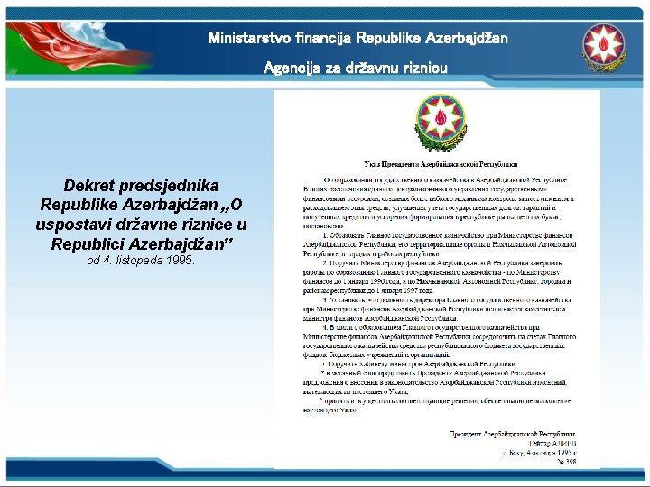 Ministarstvo financija Republike Azerbajdžan Agencija za državnu riznicu Dekret predsjednika Republike Azerbajdžan „O uspostavi