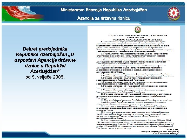 Ministarstvo financija Republike Azerbajdžan Agencija za državnu riznicu Dekret predsjednika Republike Azerbajdžan „O uspostavi