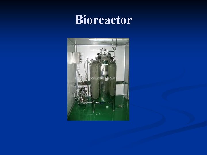 Bioreactor 