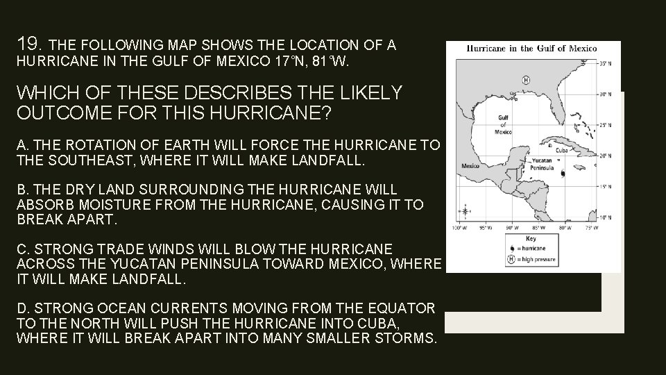 19. THE FOLLOWING MAP SHOWS THE LOCATION OF A HURRICANE IN THE GULF OF