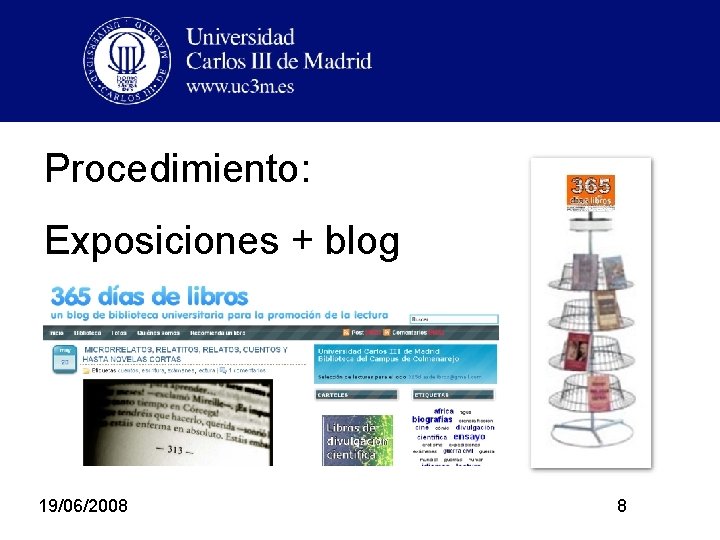Procedimiento: Exposiciones + blog 19/06/2008 8 