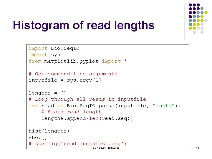 Histogram of read lengths import Bio. Seq. IO import sys from matplotlib. pyplot import