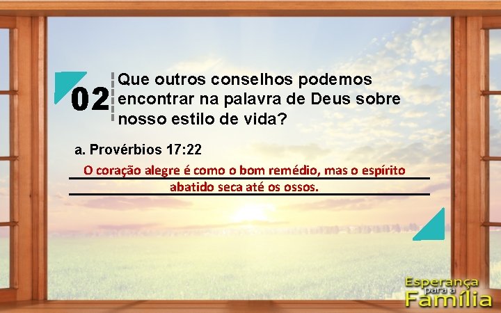 02 Que outros conselhos podemos encontrar na palavra de Deus sobre nosso estilo de