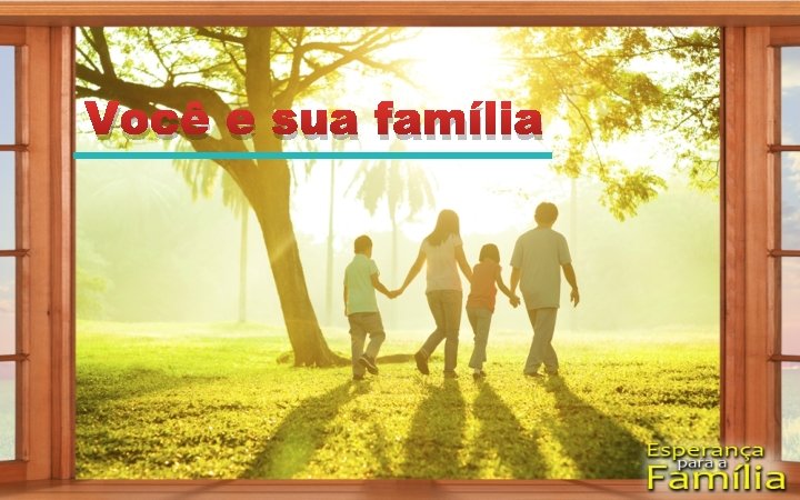 Você e sua família 