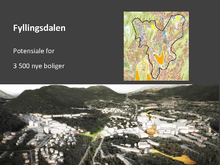 Fyllingsdalen Potensiale for 3 500 nye boliger 