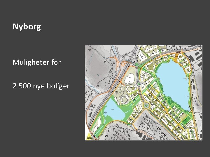 Nyborg Muligheter for 2 500 nye boliger 