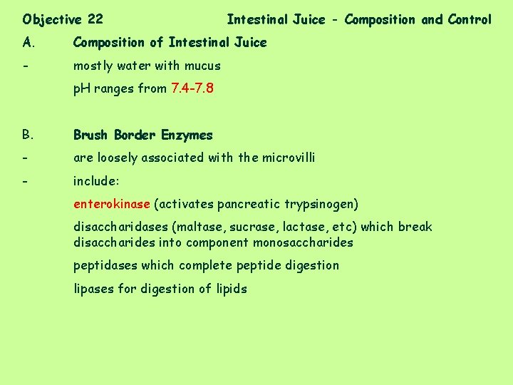 Objective 22 Intestinal Juice - Composition and Control A. Composition of Intestinal Juice -