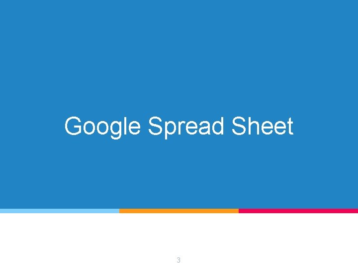Google Spread Sheet 3 