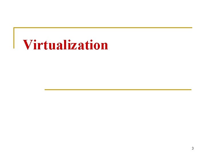 Virtualization 3 