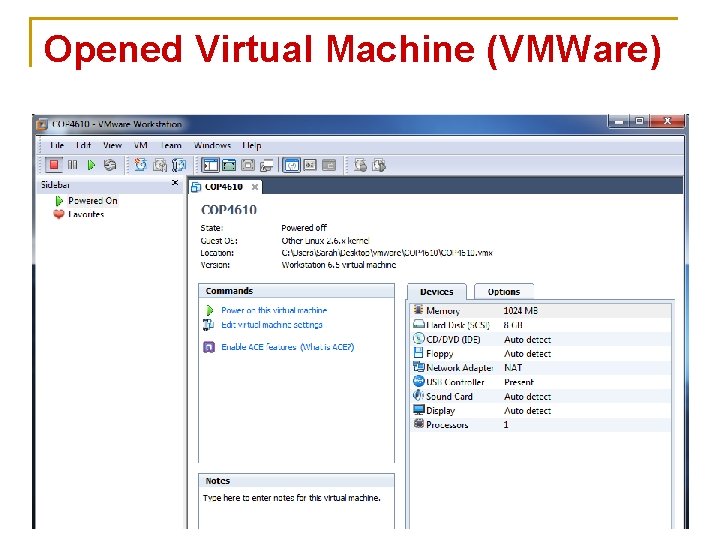 Opened Virtual Machine (VMWare) 9 