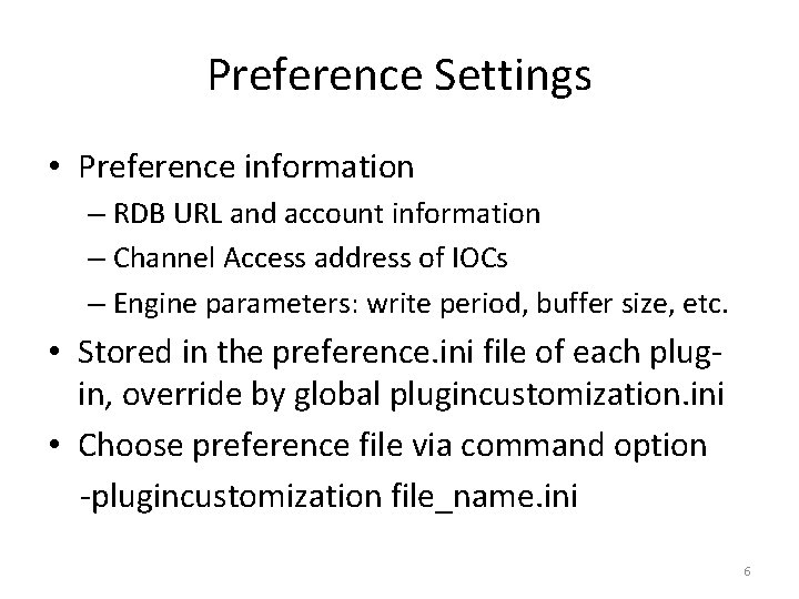 Preference Settings • Preference information – RDB URL and account information – Channel Access