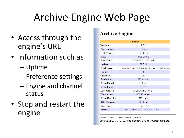 Archive Engine Web Page • Access through the engine’s URL • Information such as