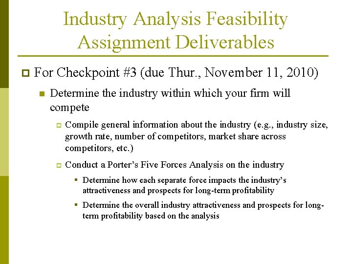 Industry Analysis Feasibility Assignment Deliverables p For Checkpoint #3 (due Thur. , November 11,