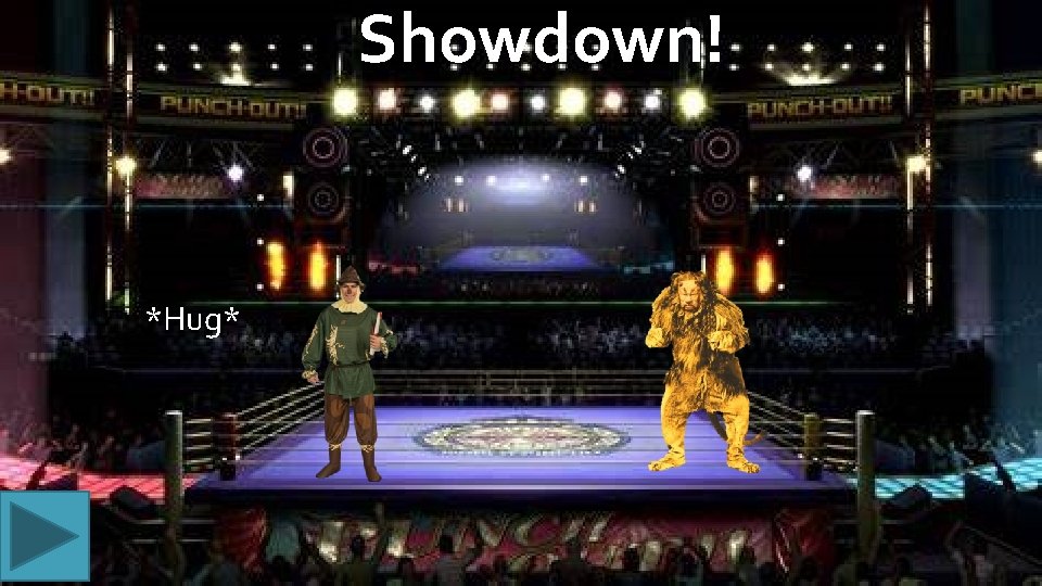 Showdown! *Hug* ! 