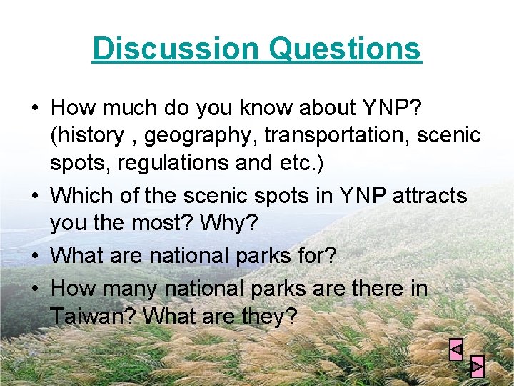 Discussion Questions • How much do you know about YNP? (history , geography, transportation,