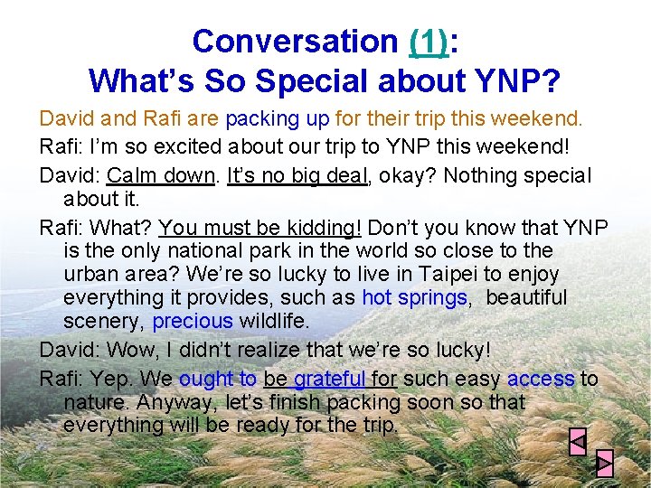 Conversation (1): What’s So Special about YNP? David and Rafi are packing up for