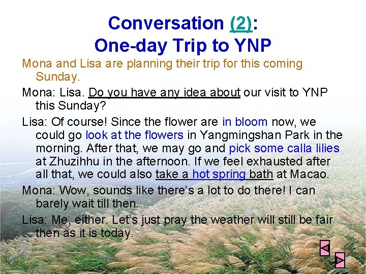 Conversation (2): One-day Trip to YNP Mona and Lisa are planning their trip for