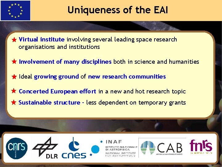Uniqueness of the EAI Virtual institute involving several leading space research organisations and institutions