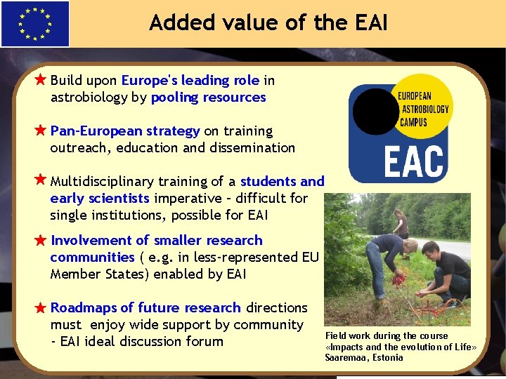 Added value of the EAI Build upon Europe's leading role in astrobiology by pooling