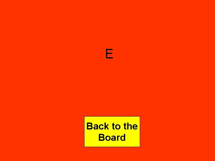 E Back to the Board 