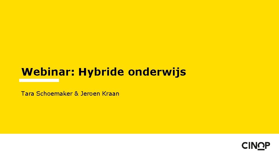 Webinar: Hybride onderwijs Tara Schoemaker & Jeroen Kraan 