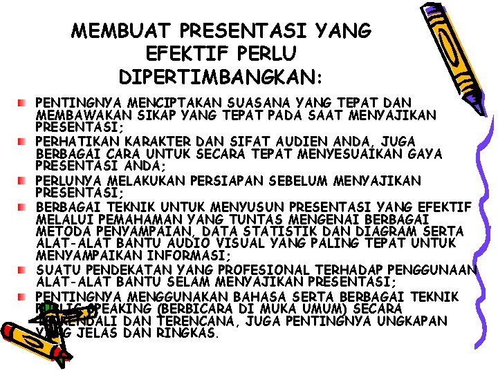 MEMBUAT PRESENTASI YANG EFEKTIF PERLU DIPERTIMBANGKAN: PENTINGNYA MENCIPTAKAN SUASANA YANG TEPAT DAN MEMBAWAKAN SIKAP