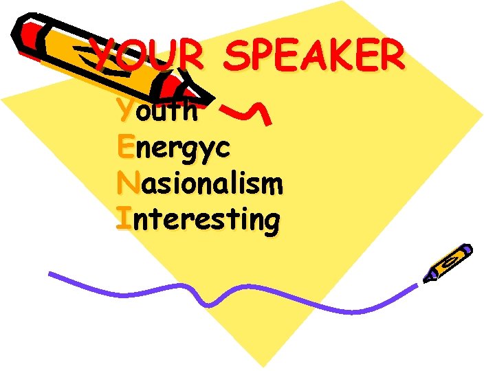 YOUR SPEAKER Youth Energyc Nasionalism Interesting 