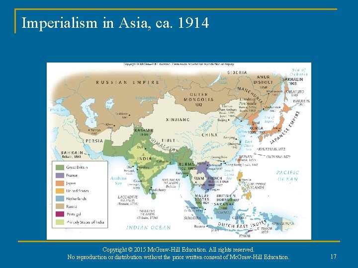 Imperialism in Asia, ca. 1914 Copyright © 2015 Mc. Graw-Hill Education. All rights reserved.
